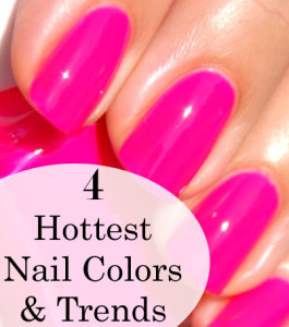 4 Hottest Nail Colors and Trends (1)