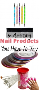 5 Amazing Nail Products You Have to Try