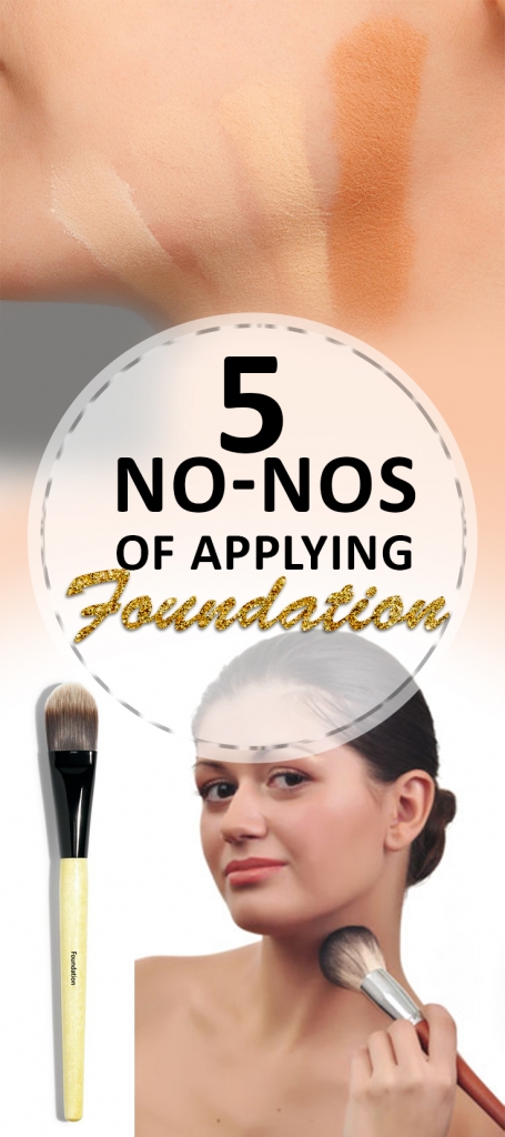 5 No-Nos of Applying Foundation