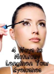 4 Ways to Naturally Lengthen Eyelashes
