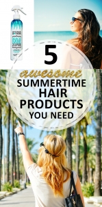 5 Awesome Summertime Hair Products You Need
