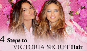 4 Steps to Victoria Secret Hair