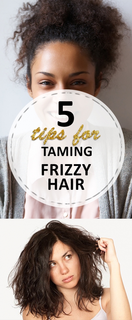 5 Tips for Taming Frizzy Hair