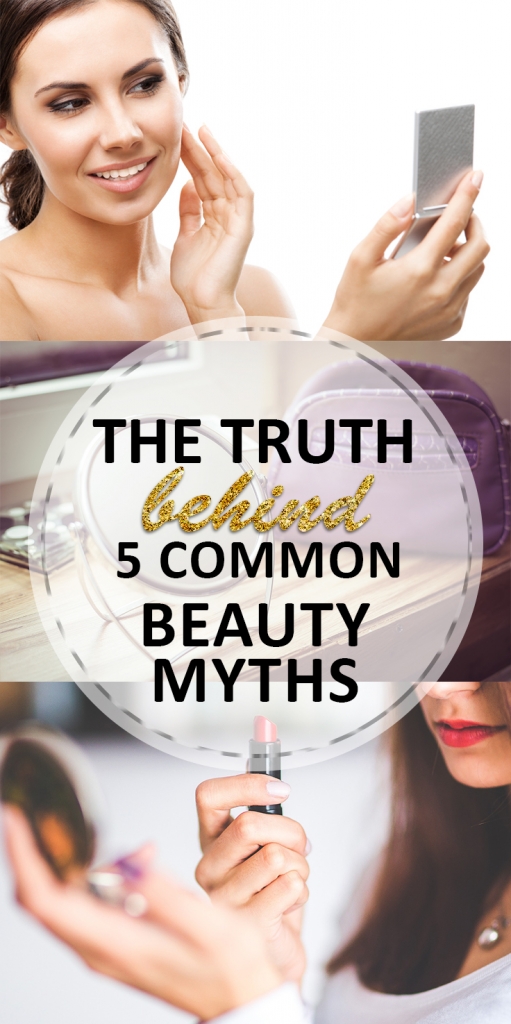 The Truth Behind 5 Common Beauty Myths