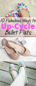 10 Fabulous Ways to Up-Cycle Ballet Flats