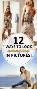 12 Ways to Look Amazing in Pictures!