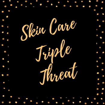 Skin Care Triple Threat. Skin Care Hacks, Skin Care Tips and Tricks, How to Care for Your Skin, Healthy Skin, Natural Products for Your Skin, How to Get Beautiful Skin